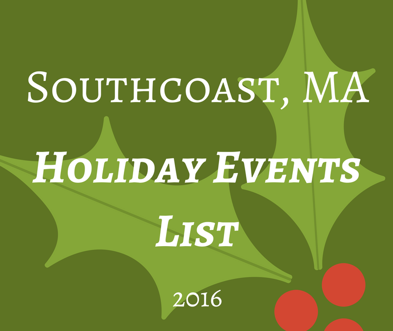 Southcoast, MA Holiday Events List 2016